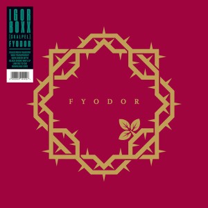IGOR BOXX - FYODOR (GREEN VINYL)