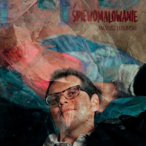 LUBOMSKI, MARIUSZ - ŚPIEWOMALOWANIE