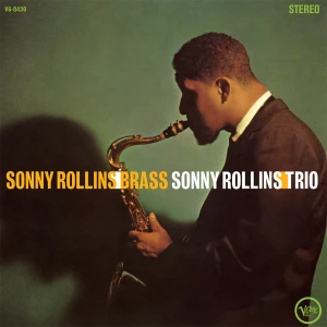 ROLLINS, SONNY - BRASS /TRIO (VERVE VAULT)