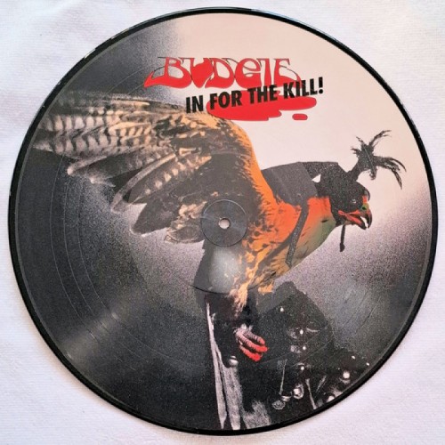 BUDGIE - IN FOR THE KILL! (PICTURE DISC)
