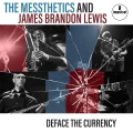 MESSTHETICS, THE/ JAMES BRANDON LEWIS - DEFACE THE CURRENCY