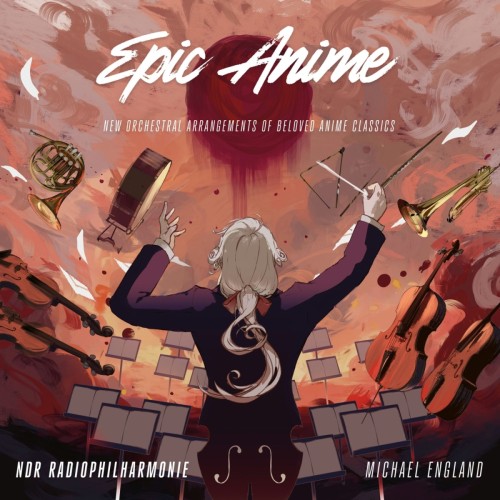 NDR RADIOPHILHARMONIE & MICHAEL ENGLAND - EPIC ANIME