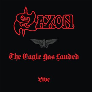 SAXON - THE EAGLE HAS LANDED