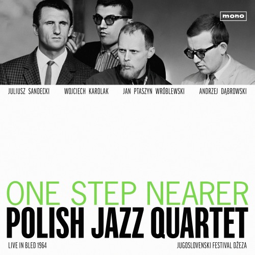 POLISH JAZZ QUARTET - ONE STEP NEARER. LIVE IN BLED 1964