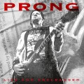 PRONG - LIVE AND UNCLEANSED