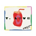 T.LOVE - ORAJT