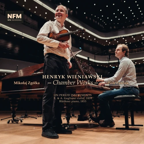 ZGÓŁKA, MIKOŁAJ/ PIOTR PAWLAK - WIENIAWSKI: CHAMBER WORKS