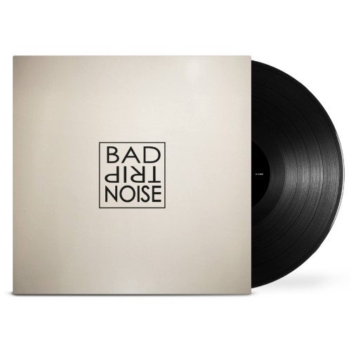 BAD TRIP NOISE - BAD TRIP NOISE