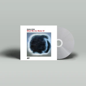 SHALOSH - WHAT WE ARE MADE OF