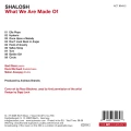 SHALOSH - WHAT WE ARE MADE OF