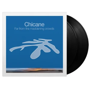 CHICANE - FAR FROM THE MADDENING CROWDS