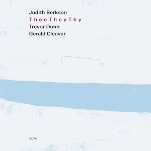BERKSON, JUDITH/ TREVOR DUNN/ GERALD CLEAVER - THEE THEY THY