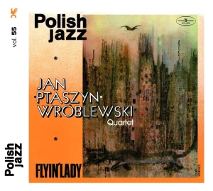 WROBLEWSKI, JAN PTASZYN  QUARTET - FLYIN LADY (POLISH JAZZ)