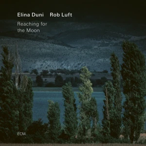 DUNI, ELINA/ ROB LUFT - REACHING FOR THE MOON