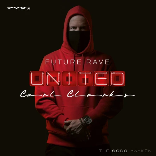 CLARKS, CARL - FUTURE RAVE UNITED VOL.1