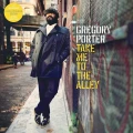PORTER, GREGORY - TAKE ME TO THE ALLEY (10TH ANNIV. ORANGE VINYL)