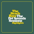 BEACH BOYS, THE - THE PET SOUNDS SESSIONS HIGHLIGHTS (60TH ANNIV.)