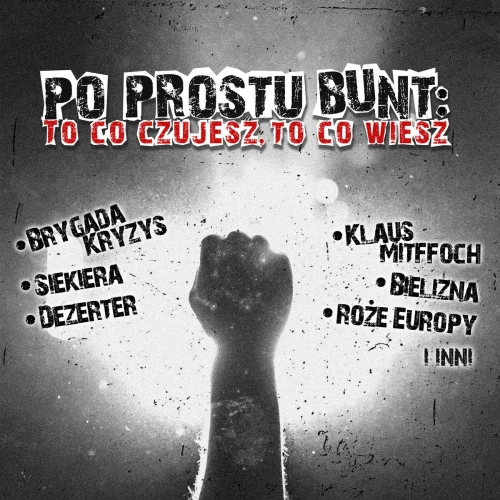 VARIOUS - PO PROSTU BUNT: TO CO CZUJESZ, TO CO WIESZ