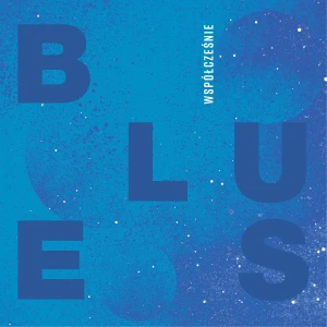 VARIOUS - BLUES WSPÓŁCZEŚNIE