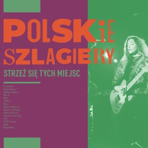 VARIOUS - POLSKIE SZLAGIERY: STRZEŻ SIĘ TYCH MIEJSC