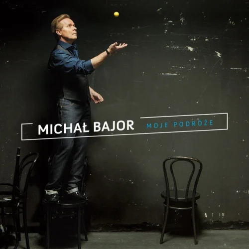 BAJOR, MICHAŁ - MOJE PODRÓŻE