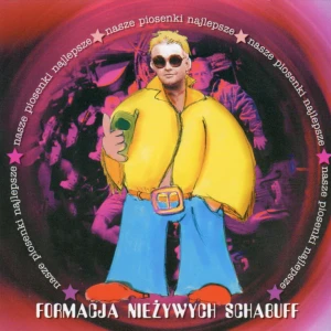 FORMACJA NIEŻYWYCH SCHABUFF - NASZE PIOSENKI NAJLEPSZE