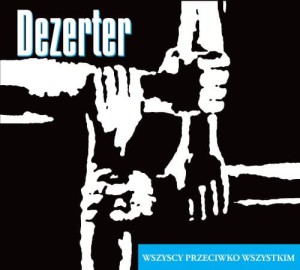 DEZERTER - WSZYSCY PRZECIWKO WSZYSTKIM