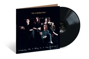 CRANBERRIES, THE - EVERYBODY ELSE IS DOING IT, SO WHY CAN'T WE? (33RD ANNIV.)