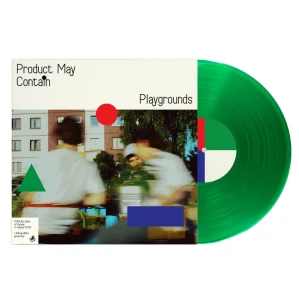 PRODUCT MAY CONTAIN – PLAYGROUNDS (GREEN VINYL REPRESS 2026)