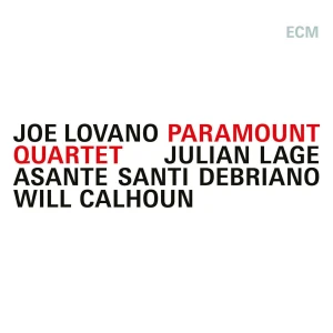 LOVANO, JOE/ JULIAN LAGE/SANTI DEBRIANO/ WILL CALHOUN - PARAMOUNT QUARTET