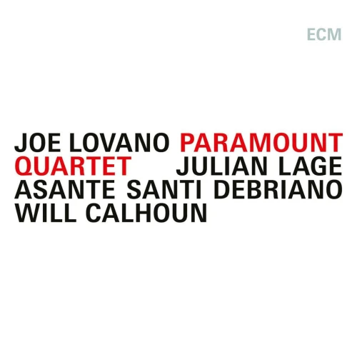 LOVANO, JOE/ JULIAN LAGE/SANTI DEBRIANO/ WILL CALHOUN - PARAMOUNT QUARTET