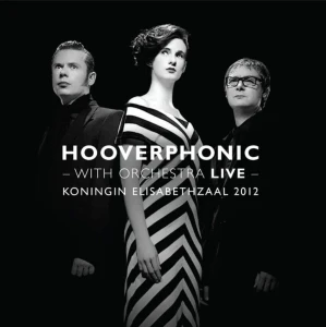 HOOVERPHONIC - WITH ORCHESTRA LIVE