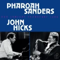 SANDERS, PHAROAH/ JOHN HICKS – DUO CONCERT FRANKFURT 1986
