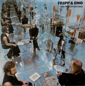 FRIPP, ROBERT/BRIAN ENO - NO PUSSYFOOTING (EXPANDED & REMASTERED) 