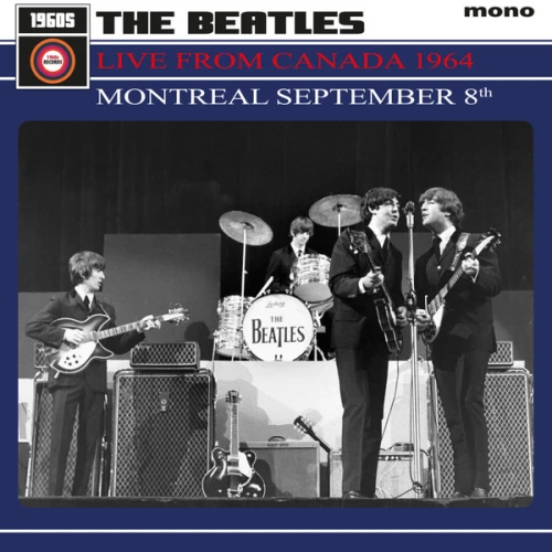 BEATLES, THE - LIVE FROM CANADA 1964: MONTREAL SEPTEMBER 8TH