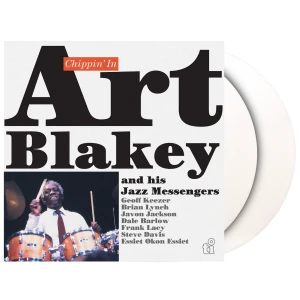 BLAKEY, ART & THE JAZZ MESSENGERS - CHIPPIN’ IN (WHITE VINYL)