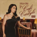 COLE, STELLA - LIVE AT CAFE CARLYLE