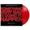 STETSON, COLIN - SOMETHING VERY BAD IS GOING TO HAPPEN (SOUNDTRACK) (RED VINYL)