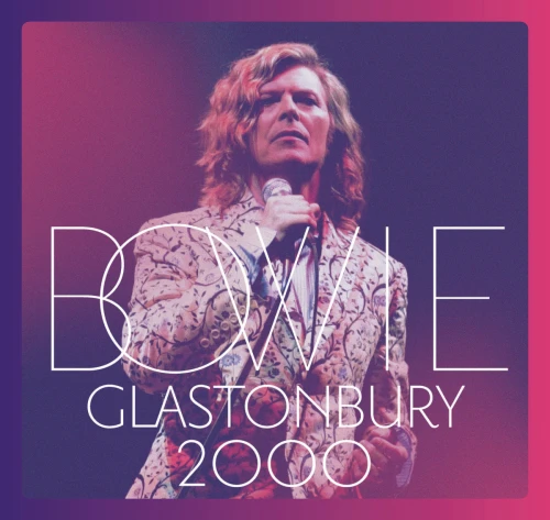 BOWIE, DAVID - GLASTONBURY 2000