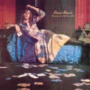 BOWIE, DAVID - THE MAN WHO SOLD THE WORLD