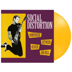 SOCIAL DISTORTION - SOMEWHERE BETWEEN HEAVEN AND HELL (YELLOW VINYL) 