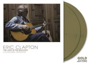 CLAPTON, ERIC - THE LADY IN THE BALCONY: LOCKDOWN SESSIONS (GOLD VINYL)
