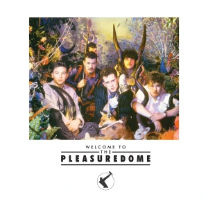 FRANKIE GOES TO HOLLYWOOD - WELCOME TO THE PLEASUREDOME
