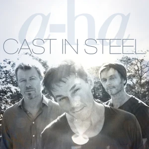 A-HA - CAST IN STEEL