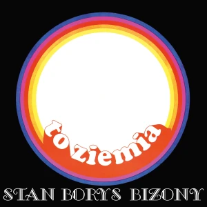 BORYS, STAN / BIZONY - TO ZIEMIA