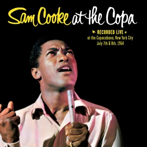 COOKE, SAM - SAM COOKE AT THE COPA LIVE 1964 (REMASTERED)