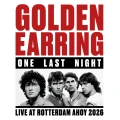 GOLDEN EARRING - ONE LAST NIGHT (LIVE AT AHOY ROTTERDAM 2026)