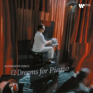 DĘBICZ, ALEKSANDER - 12 DREAMS FOR PIANO