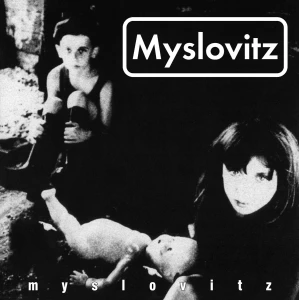 MYSLOVITZ - MYSLOVITZ