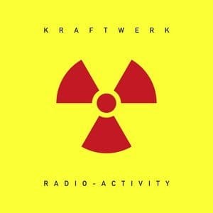 KRAFTWERK - RADIO-ACTIVITY (2009 EDITION)